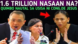 1.6 TRILLION SAAN NAPUNTA? QUIMBO NAUTAL AT NANLAMIG SA TANONG NI DE JESUS!