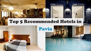 Top 5 Recommended Hotels In Pavia | Best Hotels In Pavia