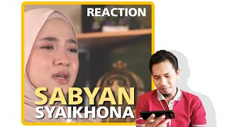 SABYAN SYAIKHONA COVER (REACTION)