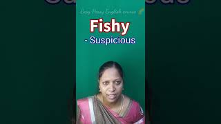 இன்று ஒரு புதிய ஆங்கில வார்த்தை தெரிஞ்சிக்கலாம். Fishy #vocabulary #shorts #தமிழ் வழி ஆங்கிலம்