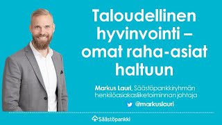 Taloudellinen hyvinvointi - omat raha asiat haltuun