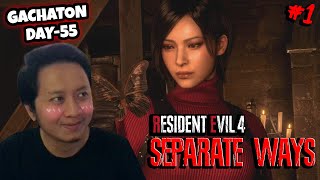 [LIVE] GACHATON 2.0 DAY-55 . TANTE ADA AKU DATAANG~ | RESIDENT EVIL 4 REMAKE: SEPARATE WAYS #1