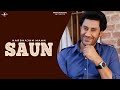 Saun - Harbhajan Mann | Manpreet Tiwana | Dilkhush | Latest Punjabi Songs 2015 | @Mad4Music1