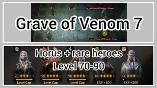 Grave of Venom 7 | Horus + rare heroes only (lv 70-90)