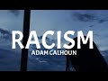 Adam Calhoun - Racism (Lyrics)