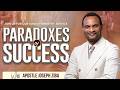 SUNDAY MINISTRY SERVICE | PARADOXES OF SUCCESS | PT2