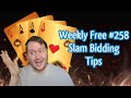 Slam Bidding Tips - Weekly Free #258 - Online Bridge Tournament