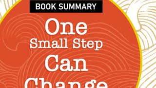 one small step cam change your life:The kaizen way. by Robert maurer book summary in hindi