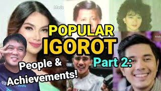 WHO ARE THE IGOROT: Popular Igorot People \u0026 Achievements Part 2