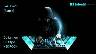 DJ Lemon X SD Style X KEDROCK - Laal Bindi (Remix) - HS infoaid