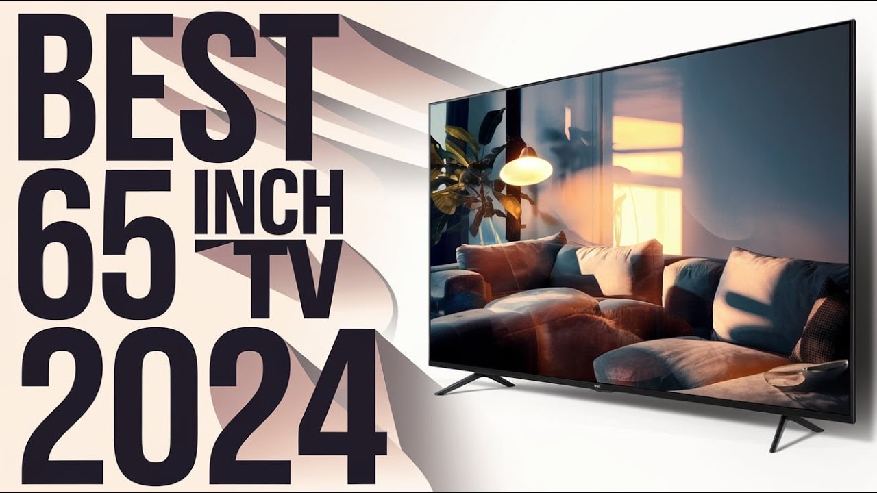 Top 5 Best 65 Inch Tvs 2024 Youtube
