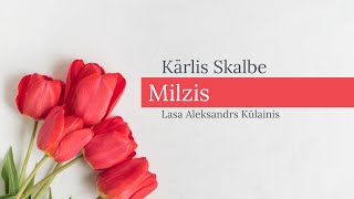 Kārlis Skalbe - Milzis. Lasa Aleksandrs Kūlainis