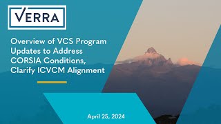 Overview of VCS Program Updates to Address CORSIA Conditions, Clarify ICVCM Alignment