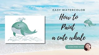 簡單水彩系列-如何10分鐘畫出可愛的鯨魚  Easy Watercolor Series - How to Draw an cute whale in 10 Minutes