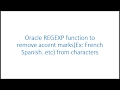 Using Oracle REGEXP function to remove accent marks from characters