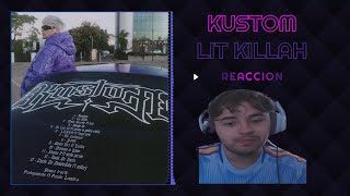 REACCION a KUSTOM (ALBUM COMPLETO) de LIT KILLAH