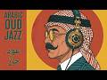 Arabic Oud Nights + Jazz LoFi | One Hour | عود • جاز