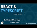 Latest React & Typescript Tutorial #10 - Build a Full React App