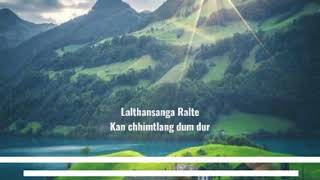 Lalthansanga Ralte - Kan chhimtlang dum dur