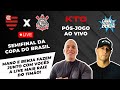 🔴 AO VIVO | PÓS-JOGO FLAMENGO X CORINTHIANS - SEMIFINAL DA COPA DO BRASIL