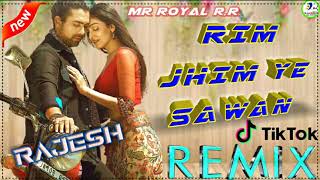 rim jhim ye sawan jubin nautiyal rim jhim ye sawan dj remix song Dj Rajesh R.R official mixing song