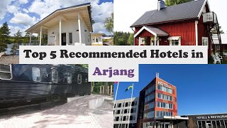 Top 5 Recommended Hotels In Arjang | Best Hotels In Arjang