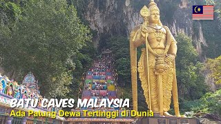 Explore Malaysia - Megahnya Wisata Batu Caves (Pesona 272 Anak Tangga dan Patung Dewa Raksasa)