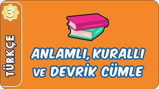 Anlamlı, Kurallı ve Devrik Cümle| 3. Sınıf Türkçe evokul Kampı
