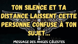 Ton silence et ta distance laissent cette personne confuse à ton sujet…message des anges