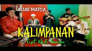 ACIAK MATOA - KALIMPANAN Cipt. Nedi Gampo [ COVER ]