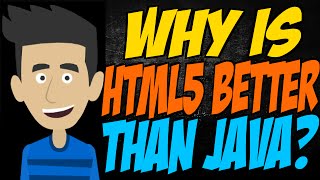 Why is HTML5 Better than Java?