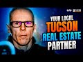 Your Tucson Real Estate Agent | Helping You With Your Real Estate Needs!