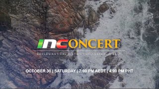 INCONCERT ECCLESIASTICAL DISTRICT OF AUSTRALIA EAST | OCT. 30, SATURDAY @ 7:00 PM AEDT | 4:00 PM PHT