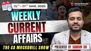 Weekly Current Affairs Revision | 1 - 7 March 2025 | Live Current Affairs |  Smartkeeda