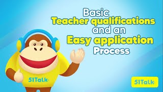 How to Start Teaching English Online at 51Talk | Qualifications, Application, & Interview Process