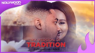 My Version Of Tradition - Mike Godson, Franca Brown, Ebenezer Eno and Jella James Full Movie