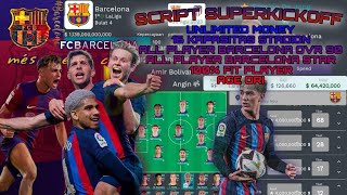 SCRIPT SUPERKICKOFF FC BARCELONA UNLIMITED MONEY