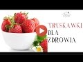 Truskawki a zdrowie