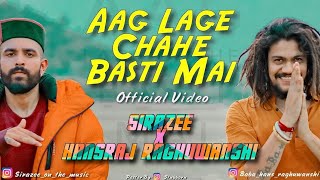 Aag Lage Chahe Basti Mai   OFFICIAL VIDEO   ABHI   Hansraj Raghuwanshi   New Song 2019 Viral Hit