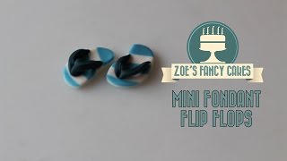 Mini fondant flip flips miniature fondant cake toppers How To cake decorating tutorials