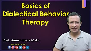 Basics of Dialectical Behavior Therapy (DBT)
