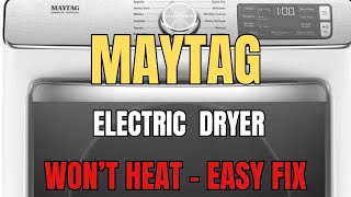 ✨ Maytag Electric Dryer  - NO HEAT  - Easy DIY Fix ✨