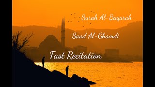 Surah Al-Baqarah by Saad Al-Ghamdi (quick/fast recitation)