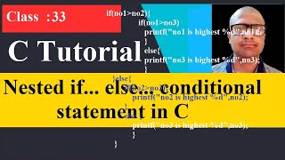 33 Nested if else conditional statement in C | C Programming for beginner to advance