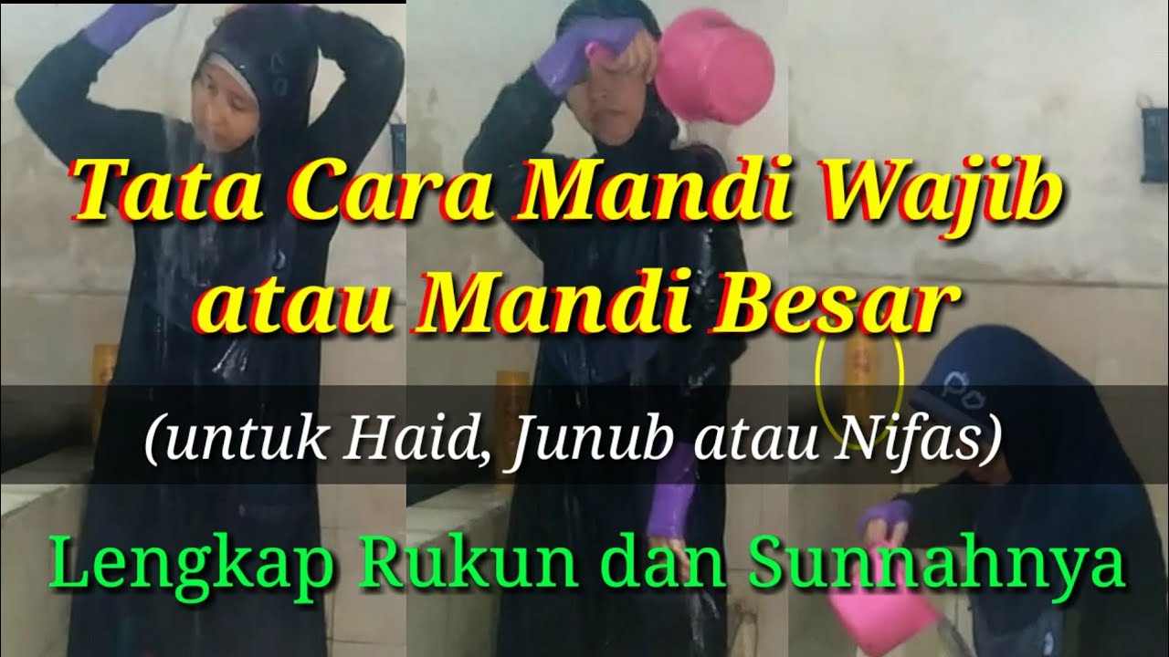 Tata Cara Mandi Wajib Atau Mandi Besar Untuk Haid, Junub, Atau Nifas ...