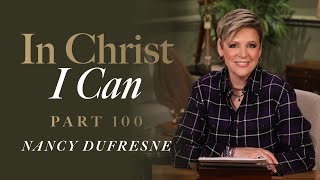 860 | In Christ I Can, Part 100