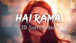 Hai Rama Lyrical | 3D Surrounded Song | 90's Hindi Song | Music lyrics