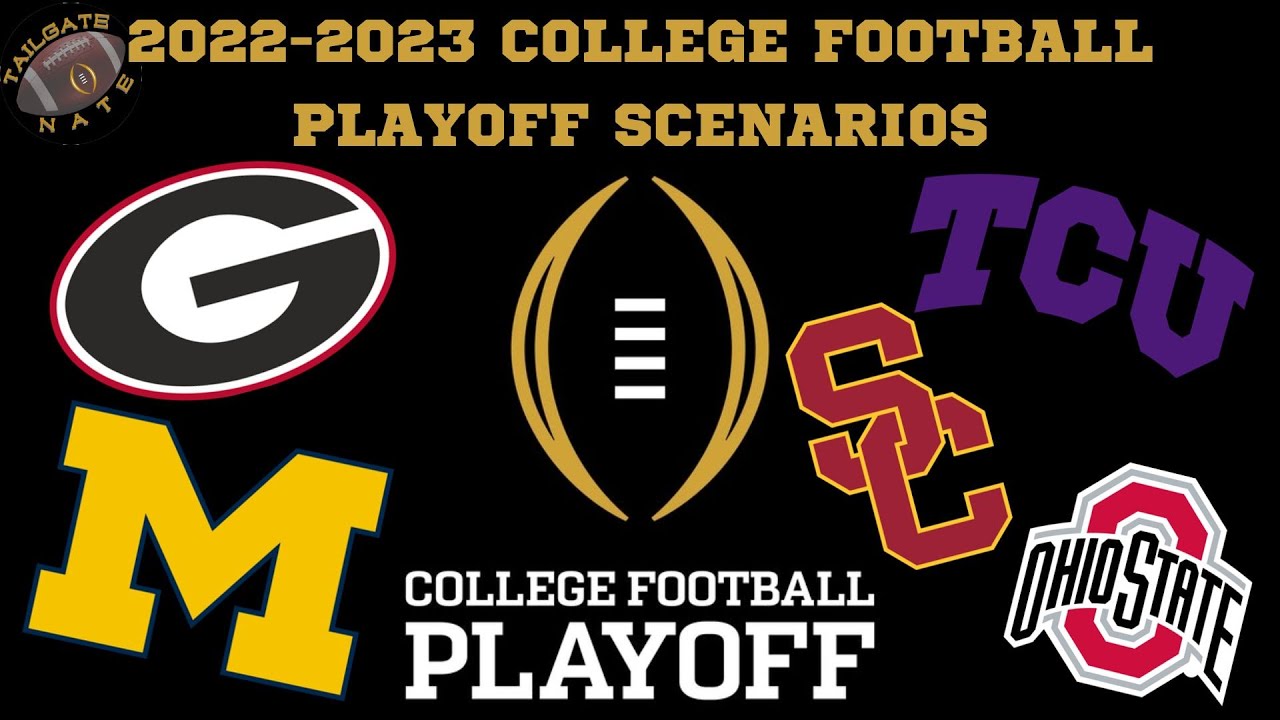 2022-2023 College Football Playoff Scenarios - YouTube