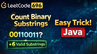 LeetCode 696: Count Binary Substrings | Easy DSA String Problem Explained in Java | Streak Technique