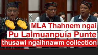 Pu Lalmuanpuia Punte MLA thusawi ngaihnawm hlimawm bawk si collection !